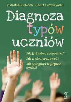 Diagnoza typów uczniów - Roswitha Riebisch, Hubert Luszczynski