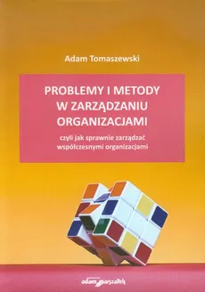 Problemy i metody w zarządzaniu organizacjami - Outlet - Adam Tomaszewski