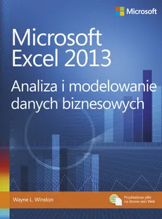 Microsoft Excel 2013. Analiza i modelowanie danych biznesowych - Outlet - Winston Wayne L.