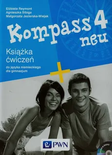 Kompass 4 neu Książka ćwiczeń + CD - Małgorzata Jezierska-Wiejak, Elżbieta Reymont, Agnieszka Sibiga