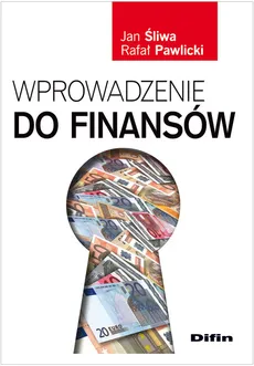 Wprowadzenie do finansów - Outlet - Rafał Pawlicki, Jan Śliwa