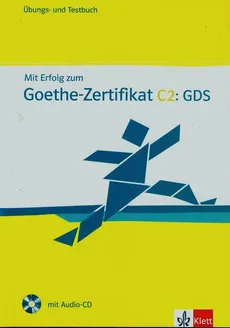 Mit Erfolg zum Goethe Zertifikat C2 GDS + CD - Claudia Boldt, Andrea Frater