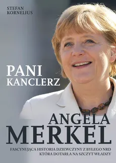 Angela Merkel Pani kanclerz - Outlet - Stefan Kornelius