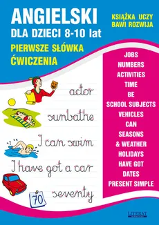 Angielski dla dzieci 8-10 lat Pierwsze słówka Ćwiczenia - Joanna Bednarska