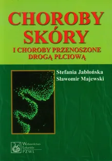 Choroby skóry i choroby przenoszone drogą płciową - Stefania Jabłońska, Sławomir Majewski