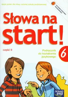 Słowa na start 6 Podręcznik do kształcenia językowego Część 2 - Agnieszka Marcinkiewicz, Anna Wojciechowska