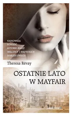 Ostatnie lato w Mayfair - Theresa Revay