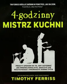 4-godzinny mistrz kuchni - Timothy Ferriss