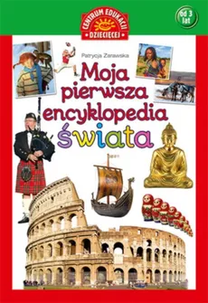 Moja pierwsza encyklopedia świata - Outlet - Patrycja Zarawska