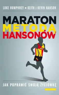 Maraton metodą Hansonów - Outlet - Keith Hanson, Kevin Hanson, Luke Humphrey