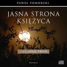 Jasna strona księżyca - Paweł Pomorski, Jerzy Trela