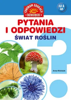 Pytania i odpowiedzi Świat roślin - Outlet - Anna Michalak, Maria Szarf