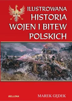 Ilustrowana historia wojen i bitew polskich - Outlet - Marek Gędek