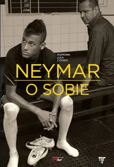 Neymar O sobie - Mauro Beting, Ivan Moré