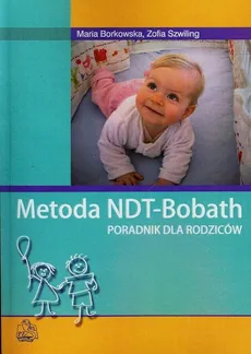 Metoda NDT-Bobath - Zofia Borkowska, Zofia Szwiling