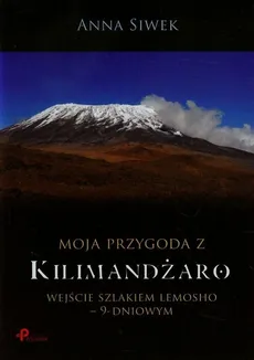 Moja przygoda z Kilimandżaro - Outlet - Anna Siwek