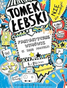 Tomek Łebski Tom 2 Fantastyczne wymówki (i inne pomysły) - Outlet - Liz Pichon