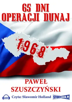 65 dni operacji Dunaj - Outlet - Paweł Szuszczyski