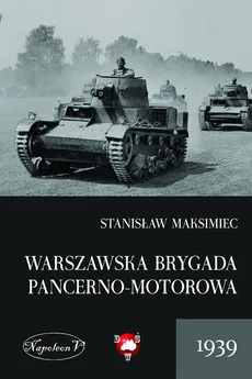 Warszawska Brygada Pancerno-Motorowa 1939 - Outlet - Stanisław Maksimiec