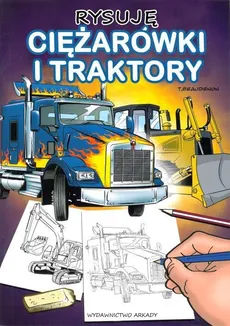 Rysuję Ciężarówki i Traktory - Outlet - Thierry Beaudenon