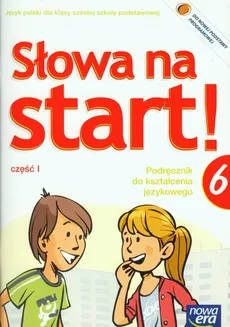 Słowa na start 6 Podręcznik do kształcenia językowego Część 1 - Agnieszka Marcinkiewicz, Anna Wojciechowska
