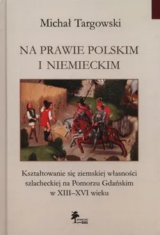 Na prawie polskim i niemieckim - Outlet - Michał Targowski