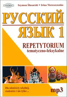 Język rosyjski 1 Repetytorium tematyczno-leksykalne - Outlet - Ś. Ślusarski, Irina Tiereszczenko