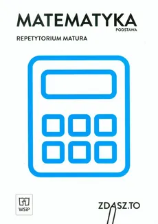 Matematyka Repetytorium Matura Zakres podstawowy - Outlet