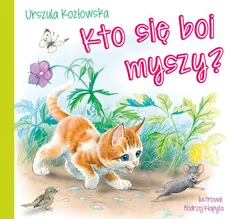 Kto się boi myszy? - Urszula Kozłowska