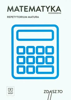 Matematyka Repetytorium Matura Zakres rozszerzony - Outlet