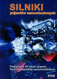 Silniki pojazdów samochodowych Podręcznik do nauki zawodu technik pojazdów samochodowych