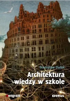 Architektura wiedzy w szkole - Outlet - Stanisław Dylak