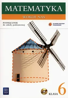 Matematyka wokół nas 6 Podręcznik z płytą CD - Maria Kowalczyk, Helena Lewicka