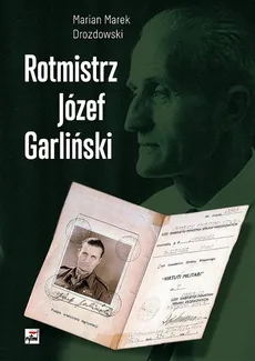 Rotmistrz Józef Garliński - Drozdowski Marian Marek