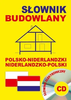 Słownik budowlany polsko-niderlandzki niderlandzko-polski + CD (słownik elektroniczny) - Anna Chabier, Gwenny Somberg