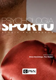 Psychologia sportu - Outlet - Brian Hemmings, Tim Holder