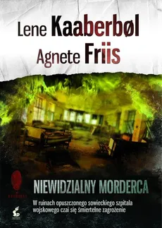 Niewidzialny morderca - Agnete Friis, Lene Kaaberbol