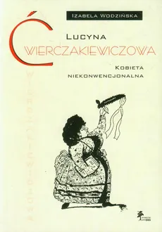 Lucyna Ćwierczakiewiczowa - Izabela Wodzińska