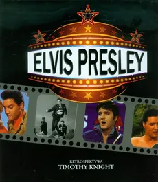Elvis Presley Retrospektywa - Outlet - Timothy Knight