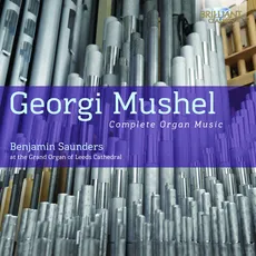 Mushel: Complete Organ Music