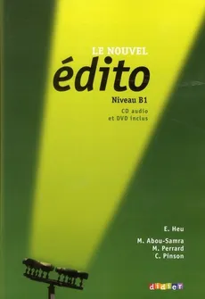 Edito B1 Podręcznik + CD + DVD - M. Abou-Samra, E. Heu, M. Perrard, C. Pinson