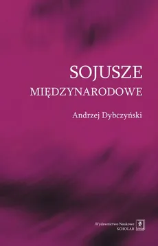 Sojusze międzynarodowe - Outlet - Andrzej Dybczyński