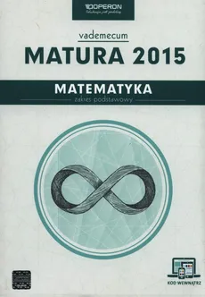 Matematyka Matura 2015 Vademecum Zakres podstawowy - Outlet - Kinga Gałązka