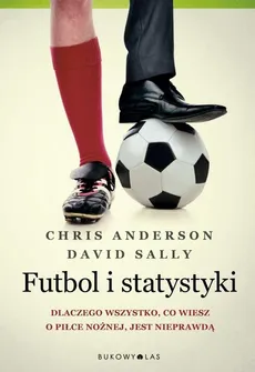 Futbol i statystyki - Outlet - Chris Anderson, David Sally