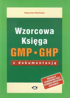 Wzorcowa Księga GMP GHP z dokumentacją - Małgorzata Wiśniewska