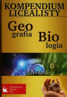 Kompendium licealisty Biologia Geografia - Outlet - Jarosław Balon, Ewa Jaworska, Piotr Jaworski
