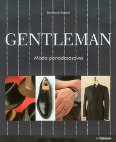 Gentleman Moda ponadczasowa - Bernhard Roetzel