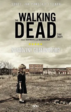 The Walking Dead 1 Żywe Trupy Narodziny Gubernatora - Outlet - Jay Bonansinga, Robert Kirkman