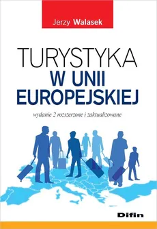 Turystyka w Unii Europejskiej - Jerzy Walasek