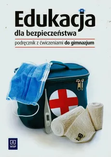 Edukacja dla bezpieczeństwa Podręcznik z ćwiczeniami - Bogusława Breitkopf, Dariusz Czyżow
